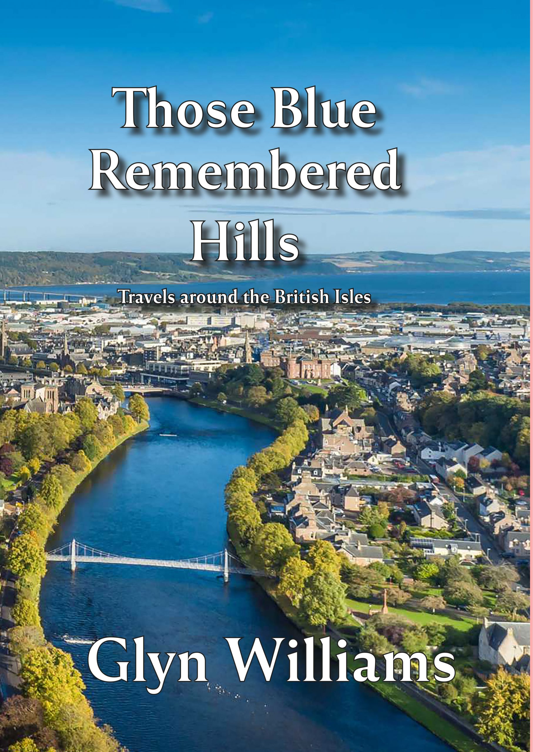 Those Blue Remembered Hills is the fourth volume of Glyn Williams's Travel Diaries series of books