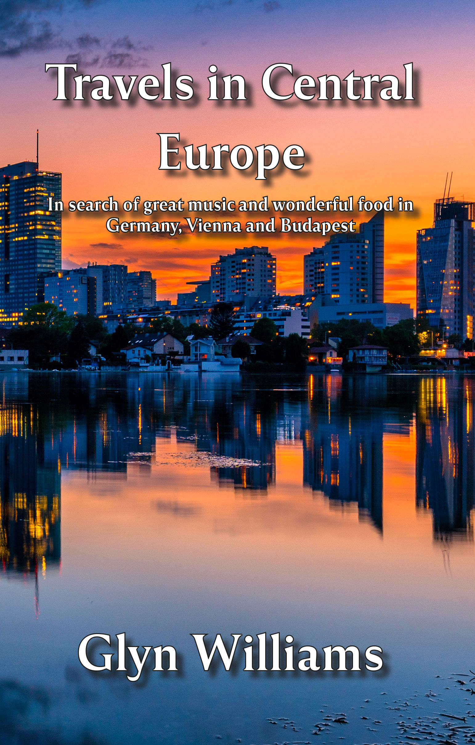 Travels in Central Europe by Glyn Williams